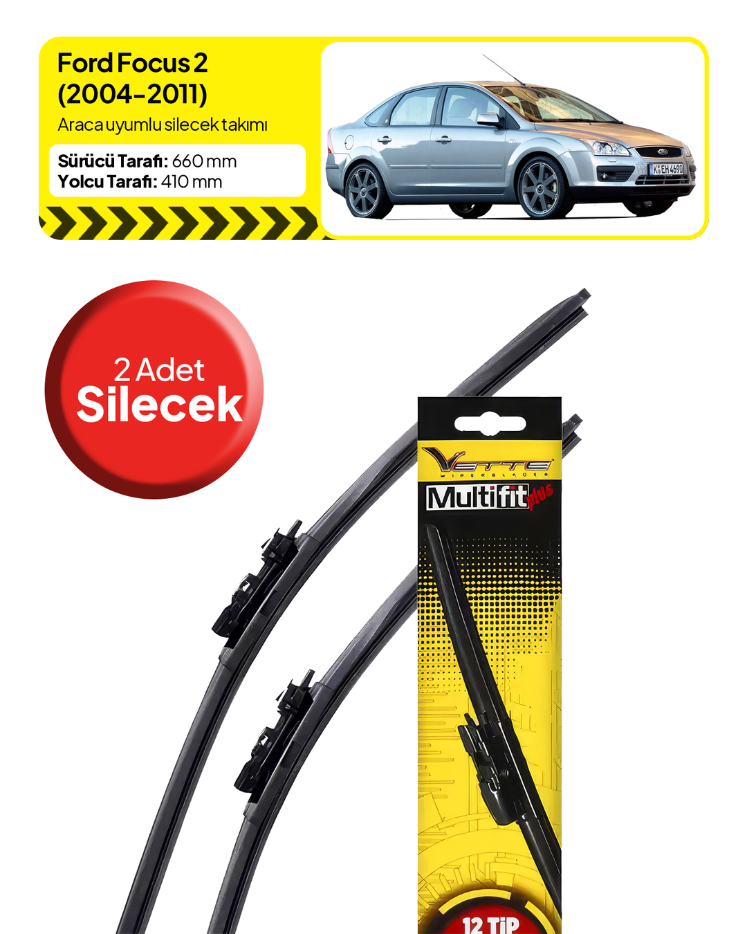 Vette Multifit Ford Focus Ön Silecek Takımı (2004-2011) - Araca Özel Ön Silecek TAKIM